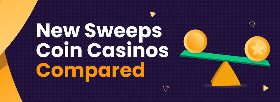 New Sweeps Coin Casinos Compared