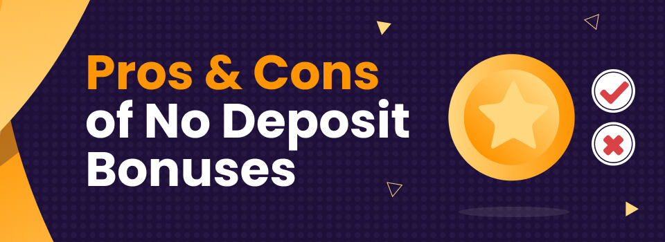 Pros and Cons of no deposit sweepstakes bonuses