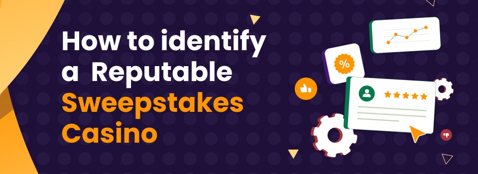 How to Identify a Reputable Sweeepstakes Casino