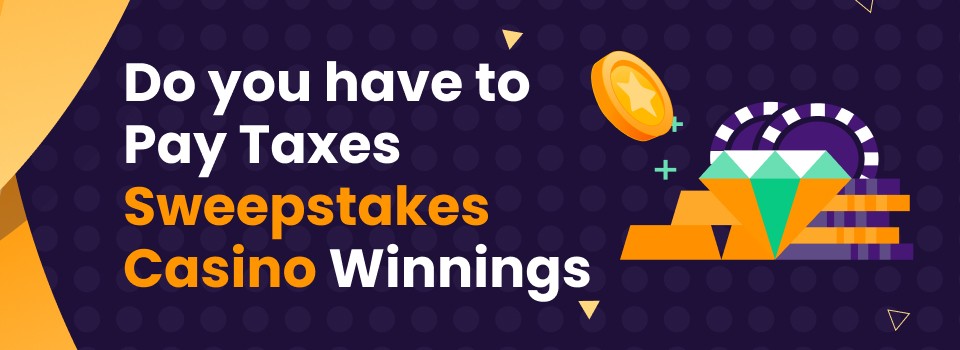 Do you have to pay taxes on sweepstakes winnings