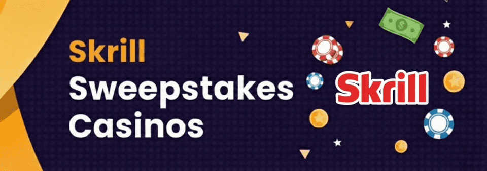 Best Skrill Sweepstakes Casinos